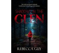 Shadows in the Glen Some trails should never be walked alone. - Rebecca Guy - Purple Stag Creatives - ebook (ePub) - Livre