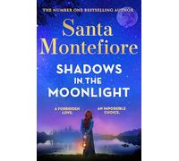 Shadows in the Moonlight: The sensational and devastatingly romantic novel from the number one bestselling author!