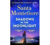 Santa Montefiore – Shadows in the Moonlight – Roman sensationnel et terriblement romantique