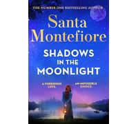 Shadows in the Moonlight: The sensational and devastatingly romantic novel from the number one bestselling author!