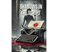 Shadows in the Script: Where Secrets Lie, Shadows Rise.