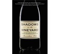 Shadows in the Vineyard The True Story of a Plot to Poison the Worlds Greatest Wine by Maximillian Potter Potter, Maximillian (Auteur)