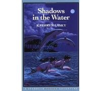 Shadows in the Water: A Starbuck Family Adventure, Book Two by Kathryn Lasky (1992-10-15)
