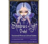 Shadows & Light-Orakel. Faszinierende Wesen aus Licht und Schatten