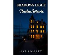 Shadows Light Timeless Hearts: A Small Town Clean Romantic Suspense - Book 3