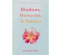 Shadows, Memories, And Dreams