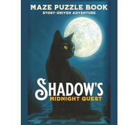 Shadow's Midnight Quest, A Story-Driven Maze Adventure: Premium Puzzle Experience | Complete Adventure Story | Interactive Story Experience | Adult ... | Story Plus 40 Maze Runs |Solutions Included