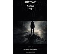Shadows Never Die: Some Things Don't Stay Burried