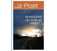 SHADOWS OF A doubt - PART 1
