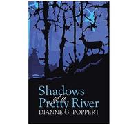 Shadows Of A Pretty River