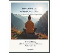 Shadows of Abandonment: Family Dynamics in Spiritual Journeys