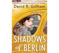 Shadows of Berlin by David R. Gillham David R. Gillham (Auteur)