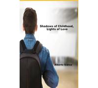 Shadows of Childhood, Lights of Love