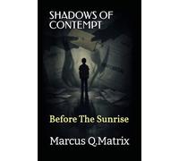 Shadows of Contempt: Before The Sunrise