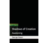 Shadows of Creation: Awakening