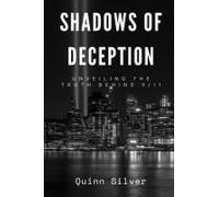Shadows Of Deception: Unveiling The Truth Behind 9/11