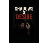 Shadows of desire