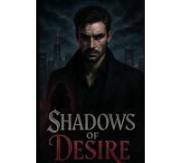 Shadows of Desire