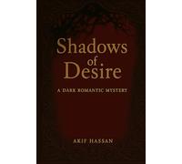 Shadows of desire: A dark romantic mystery