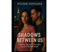 Shadows of Desire: A Journey Through Power and Love