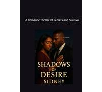 Shadows of Desire: A Romantic Thriller of Secrets and Survival