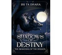 Shadows of Destiny: The Awakening of the Dragon