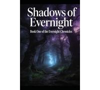Shadows of Evernight: A Young Adult Fantasy Novel