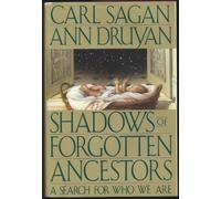 Shadows of Forgotten Ancestors: A Search for Who We Are