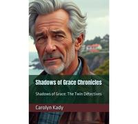 Shadows Of Grace Chronicles: Shadows Of Grace: The Twin Detectives: 1