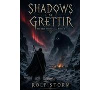 Shadows of Grettir: The True Viking Saga, Book X