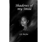 Shadows of My Smile: Smiling Through the Pain