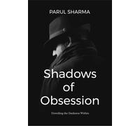 Shadows Of Obsession: Unveiling The Darkness Within