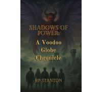 SHADOWS OF POWER: A Voodoo Globe Chronicle