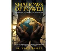Shadows of Power: The Global Oppression of Black Lives