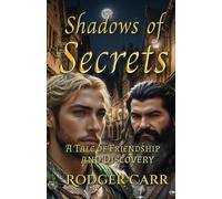 Shadows of Secrets: A TALE OF FRIENDSHIP AND DISCOVERY