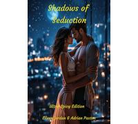 Shadows of Seduction: "Ultra-Spicy" Edition
