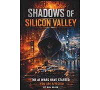 SHADOWS OF SILICON VALLEY