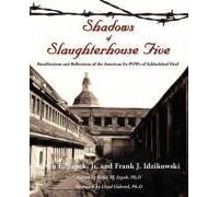 Shadows Of Slaughterhouse Five