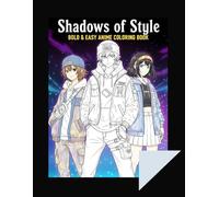 Shadows Of Style | BOLD & EASY ANIM COLORING BOOK: "Awaken mysterious fashion warriors through your colors"