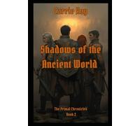 Shadows of the Ancient World: Book 2 of The Primal Chronicles