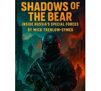 Shadows of the Bear: Inside Russia’s Special Forces