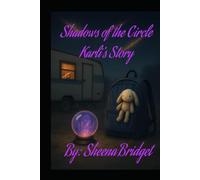 "Shadows of the Circle": Karli's Story