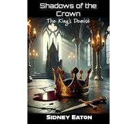 Shadows of the Crown: The King's Demise