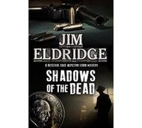 Shadows of the Dead (DCI Paul Stark Mystery) - [Livre en VO] Jim Eldridge (Auteur)
