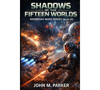 SHADOWS OF THE FIFTEEN WORLDS: DOOMSDAY WARS SERIES (Book III)
