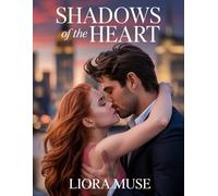 Shadows of the Heart: A Story of Love, Courage, and Starting Over