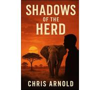 Shadows of the herd: A Battle for Africa’s Last Giants