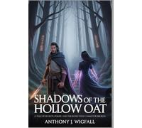 Shadows of the Hollow Oat: A Tale of Secrets, Power, and the Bond That Cannot Be Broken