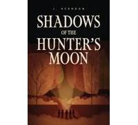 Shadows Of The Hunter's Moon