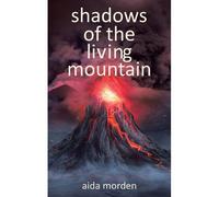 Shadows Of The Living Mountain